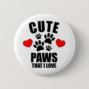 Cute Paws That I Love 2 Inch Round Button