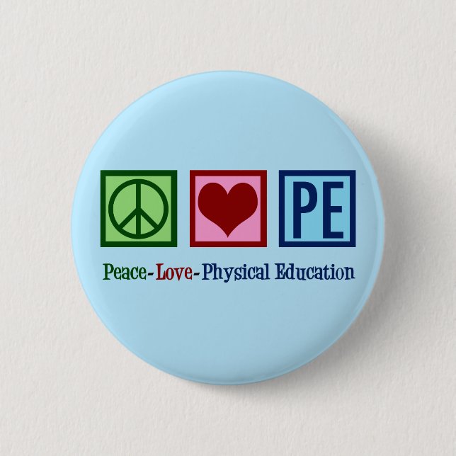 Cute PE Teacher Peace Love Physical Education 2 Inch Round Button (Front)