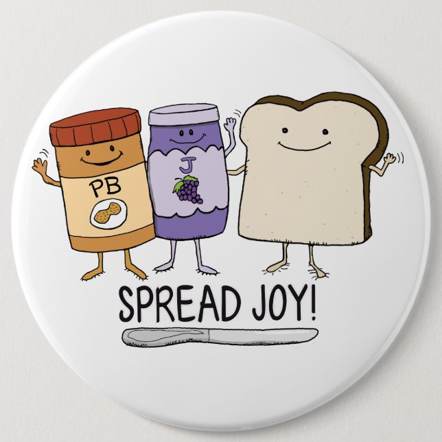 Cute Peanut Butter & Jelly & Bread Spread Joy 6 Inch Round Button (Front)
