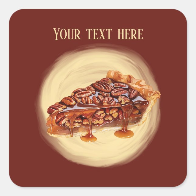 Cute pecan pie add message  square sticker (Front)