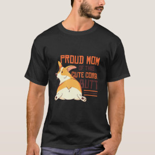Cute Pembroke Corgi Cardigan Welsh Corgi Mom T-Shirt