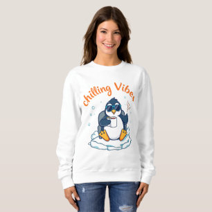 cute penguin chilling vibes  sweat shirt