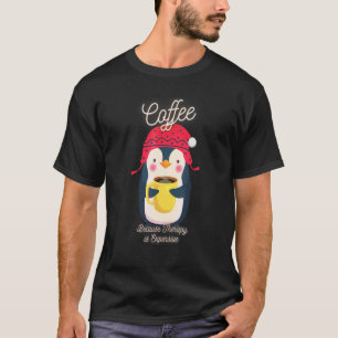 Cute Penguin Coffee Because Therapy Is Expensive T-Shirt