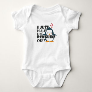 Cute Penguin I Just Really Like Penguins OK? Baby Bodysuit