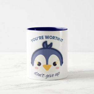 Cute Penguin Mug You're Worth It Don't Give Up