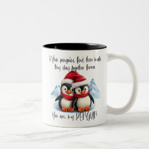 Cute Penguin /You Are My Penguin Two-Tone Coffee Mug