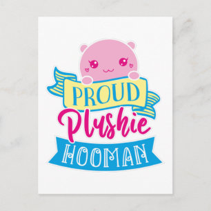 Cute Perzonalized Proud Plushie Hooman Postcard
