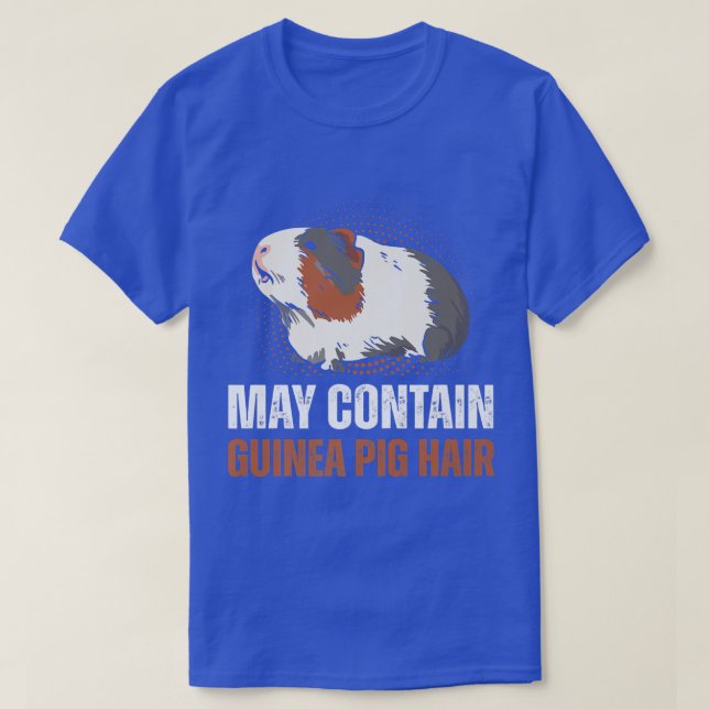 Cute Pet Lover May Contain Guinea Pig Hair  T-Shirt (Design Front)