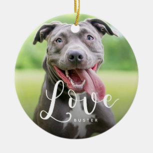 Cute Pet Photo Love Typography Script Ceramic Ornament