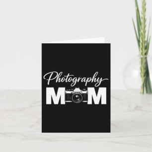 Cute Photography Mom For Women Mothers Day Card