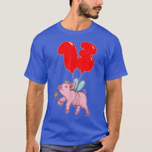 Cute Pig Fairy  13th Birthday  Kids Balloon Party  T-Shirt