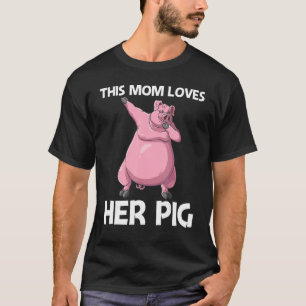 Cute Pig For Mom Mother Livestock Animal Food T-Shirt