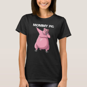 Cute Pig For Women Mom Livestock Animal Food 1 T-Shirt