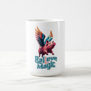 Cute Pig with Colourful wings Believe in Magic Coffee Mug