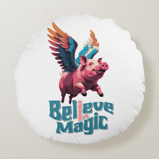 Cute Pig with Colourful wings | Believe in Magic  Round Pillow (Front)