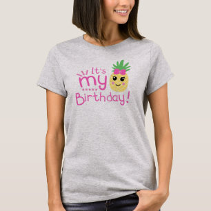 Cute Pineapple It's My Birthday T-Shirt