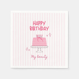 Cute Pink Birthday Cake "Happy Birthday My Beauty" Napkin