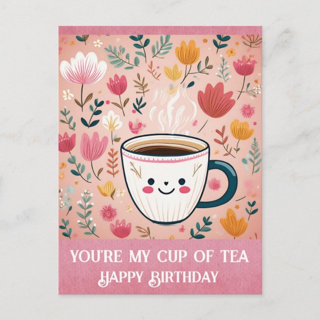 Cute Pink Birthday You're My Cup of Tea Postcard (Front)