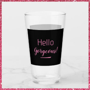 Cute Pink & Black Hello Gorgeous Glass