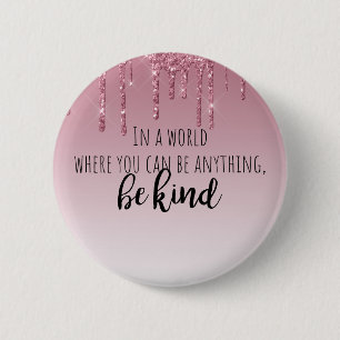 Cute Pink Dripping Glitter Inspirational 2 Inch Round Button