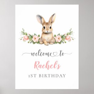 Cute Pink Floral Bunny Girl 1st Birthday Welcome Poster