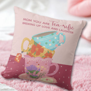 Cute Pink Mom You Are Tea-rific  Throw Pillow