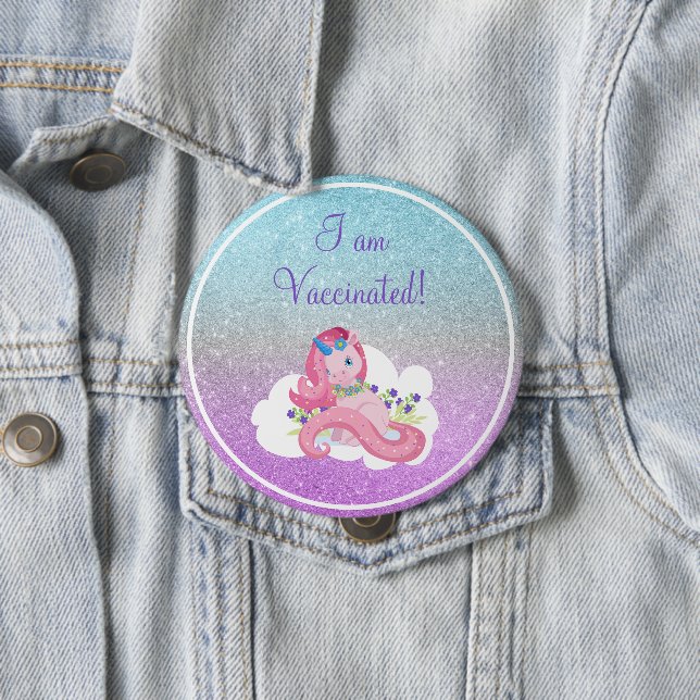 Cute Pink Unicorn I Am Vaccinated 4 Inch Round Button (In Situ)