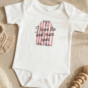 Cute Pink & White I Have The Best Mom Ever Name Baby Bodysuit