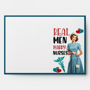 Cute Pinup_ Real Men Marry Nurses Envelope