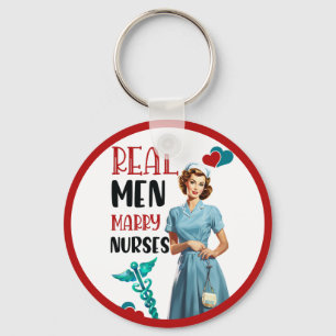 Cute Pinup_ Real Men Marry Nurses Keychain