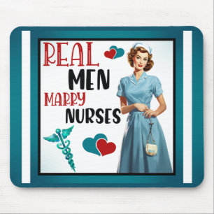 Cute Pinup_ Real Men Marry Nurses Mouse Pad