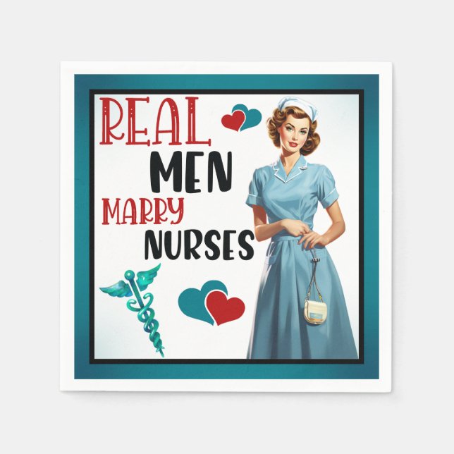 Cute Pinup_ Real Men Marry Nurses Napkin (Front)