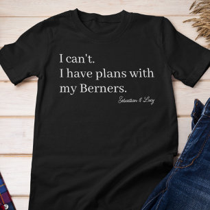 Cute Plans with My Berner Dog Mom Custom Tri-Blend Shirt