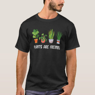 Cute Plants Are Friends Gardening Tee Gardener