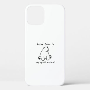 Cute Polar Bear Is My Spirit Animal Bear Lover iPhone 12 Pro Case