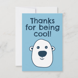 Cute Polar Bear "Thanks for being cool" Thank You