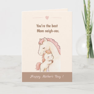 Cute Pony Pun Best Mom Neigh-ver Mother’s Day Card