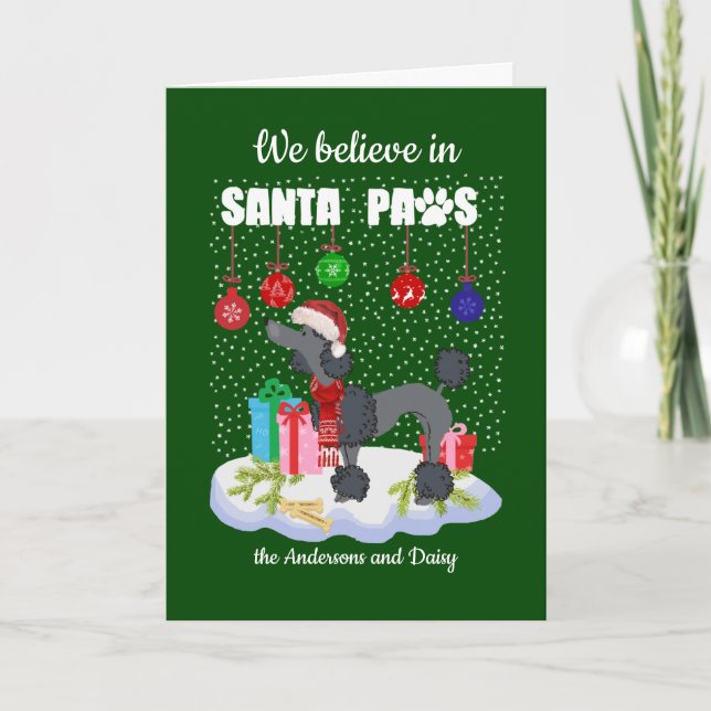 Cute Poodle Believe in Santa Paws Christmas     Holiday Card (Front)