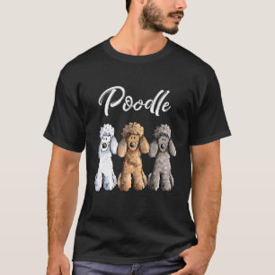 Cute Poodle I Caniche Puppy Dogs  Women Girl T-Shirt