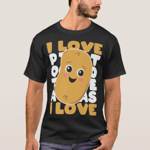 Cute Potato Kawaii Style I Love Potatoes Vegetaria T-Shirt