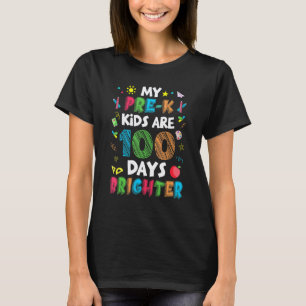 Cute Pre K Kids 100 Days Brighter Of School Teache T-Shirt