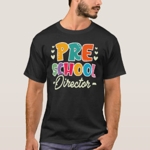 Cute Preschool Director Appreciation T-Shirt