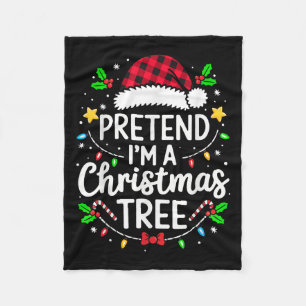 Cute Pretend I'm A Christmas Tree Lazy Funny Xmas  Fleece Blanket