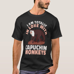cute Primate I am totally in love with Capuchin Mo T-Shirt