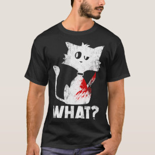 Cute Psycho Murderous Black Cat What With Knife T-Shirt