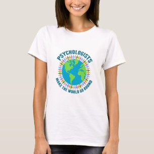 Cute Psychologist World Quote on Psychology T-Shirt