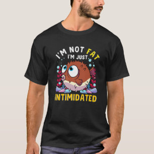Cute Puffer Fish Funny Aquarium Intimidated Puffer T-Shirt
