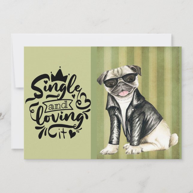 Cute Pug Dude | Single And Loving It Valentine Holiday Card (Front)