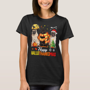 Cute Pug Happy Hallothanksmas Halloween Thanksgivi T-Shirt