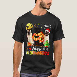 Cute Pug Happy Hallothanksmas Thanksgiving Xmas Ha T-Shirt